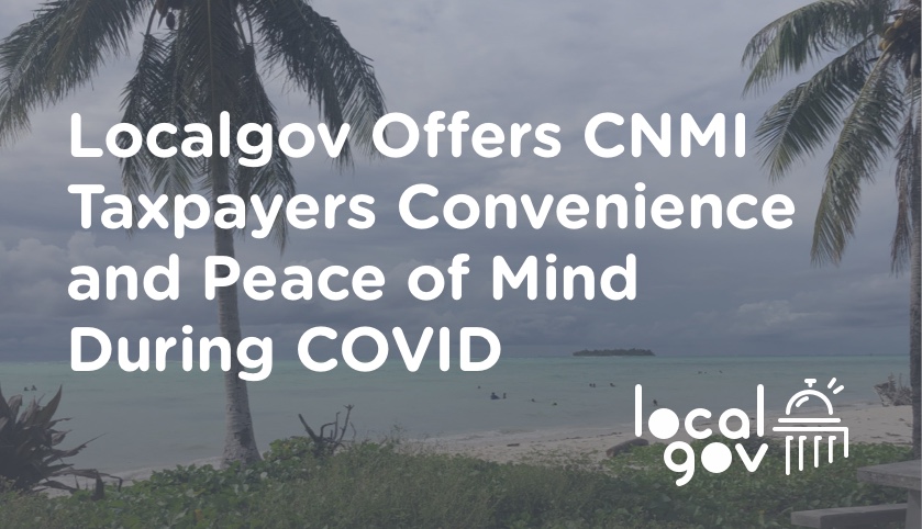 Localgov Offers Taxpayers Convenience and Peace of Mind During COVID