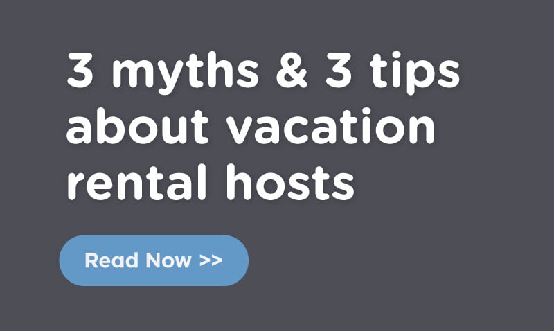 3 myths & 3 tips about vacation rental hosts