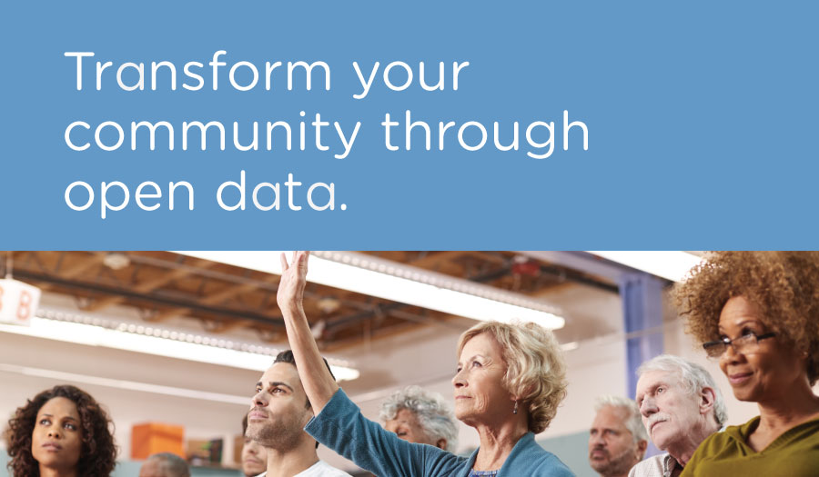 Transform Your Community Through Open Data