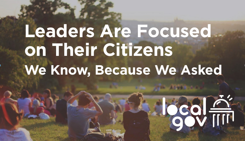 Leaders Are Focused on Their Citizens. We Know Because We Asked